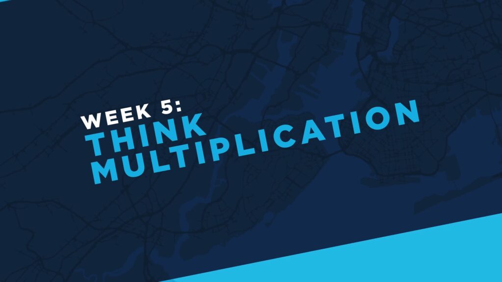 Week 5: Think Multiplication