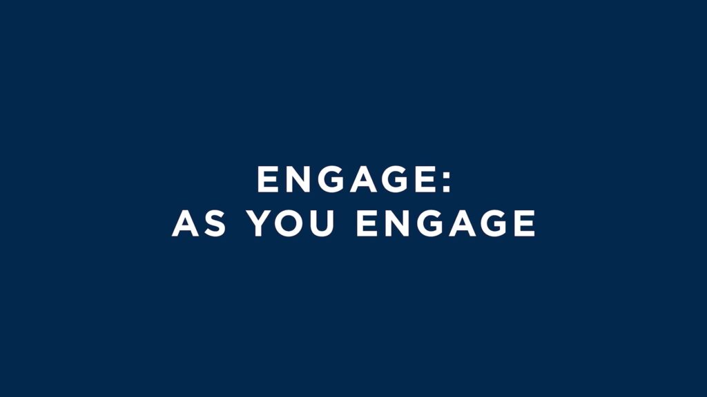 Engage: As You Engage (9 mins)