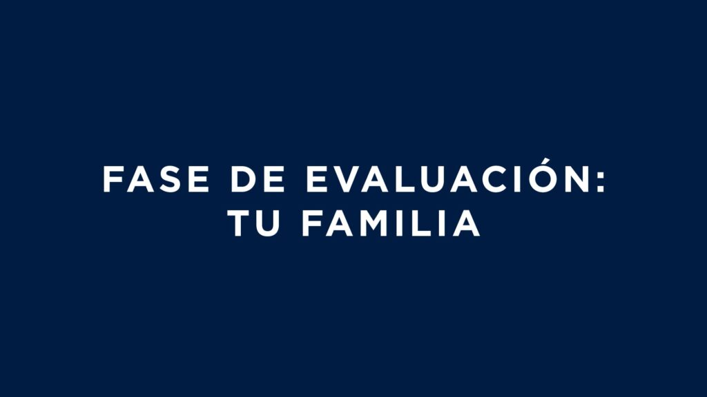 Fase de Evaluación: Tu familia (4 mins)